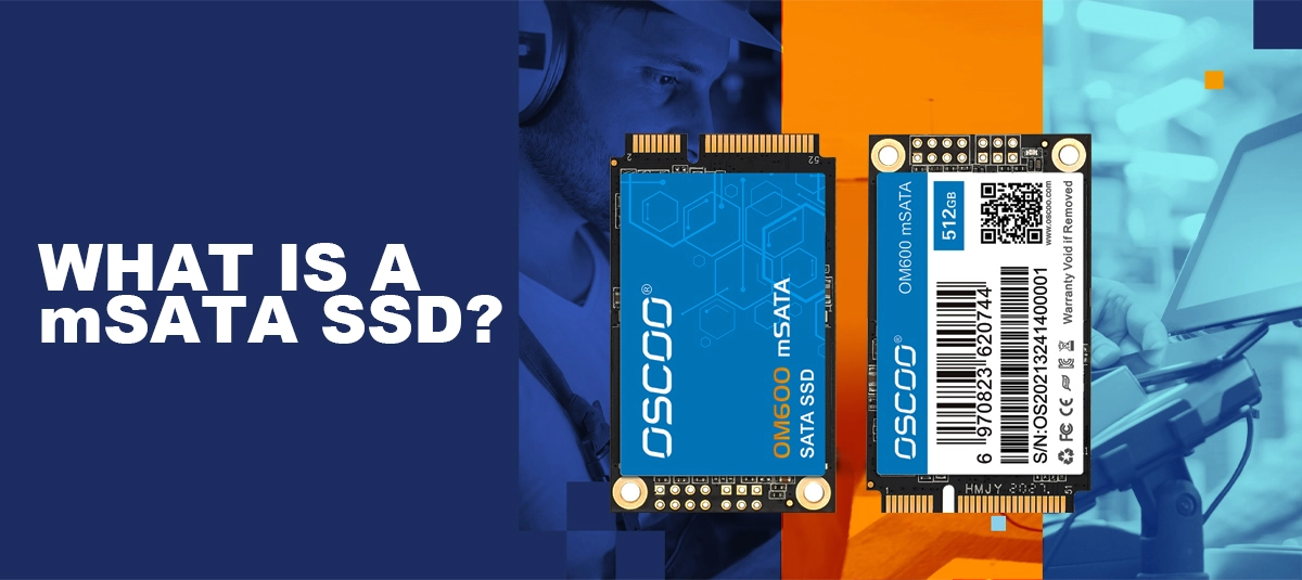 what is msata ssd article header img What is an mSATA SSD? – A Compact, Retired Storage Solution​​​